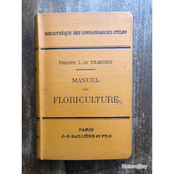 Manuel de floriculture, Philippe L. de Vilmorin, bibliothque des connaissances
