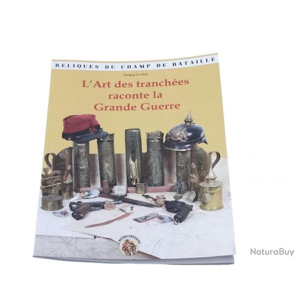 L'Art des Tranches raconte la Grande Guerre by Tanguy le Sant