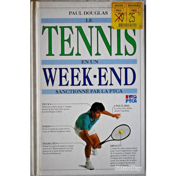 Le tennis en un week-end - Paul douglas