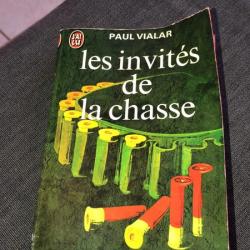 Les invites de la chasse Paul Vialar J'ai lu