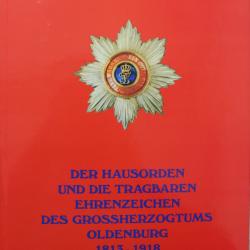 Livre Der Hausorden und die tragbaren Ehrenzeichen des Großherzogtums Oldenburg
