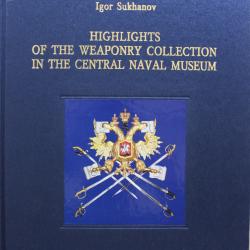 Livre Highlights of the Weaponry Collection in the Central Naval Museum