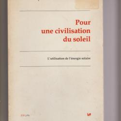 pour une civilisation du soleil,l'utilisation de l'énergie solaire