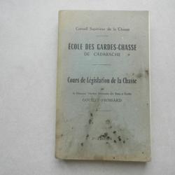 école des gardes chasse de Cadarache cours de législation-Gouilly Frossard 1962