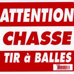Panneau ''Attention chasse tir à balles'' 30 x 25 cm