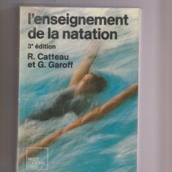 l'enseignement de la natation 3eme edition,R.catteau et G.Garoff,sport