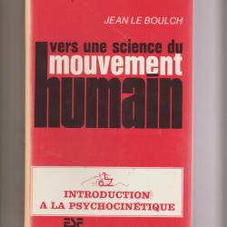 encyclopedie moderne d'éducation,vers une science du mouvement humain,jean le bouch