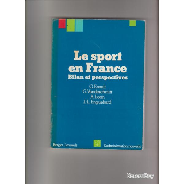 le sport en france bilan et perspectives,G.Enault,G.vanderschmitt,A.lorin,J.L enguehard,sport