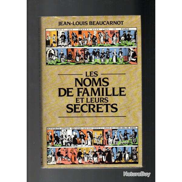 les noms de famille et leurs secrets de jean-louis beaucarnot cartonn