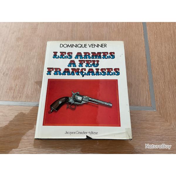 Les armes  feu Franaises de Dominique Venner