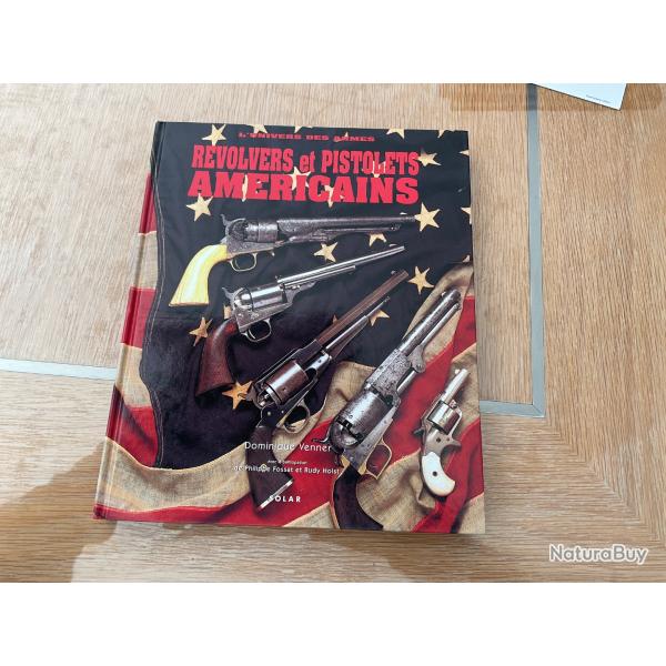 Revolvers et pistolets amricains: L'univers des Armes de Dominique Venner
