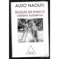 Eduquer ses enfants l'urgence aujourd'hui Aldo Naouri Odile Jacob