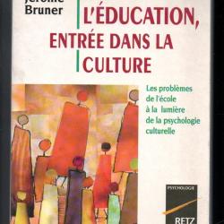 l'éducation , entrée dans la culture les problèmes de l'école à la lumière de la psychologie culture