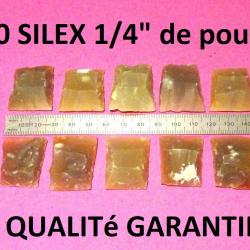 lot de 10 silex blonds 1/4" de pouce QUALITE GARANTIE - VENDU PAR JEPERCUTE (D24C107)