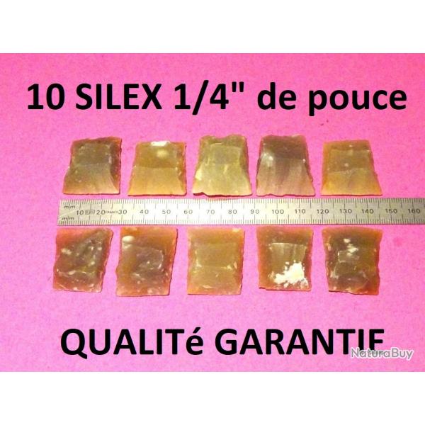 lot de 10 silex blonds 1/4" de pouce QUALITE GARANTIE - VENDU PAR JEPERCUTE (D24C107)