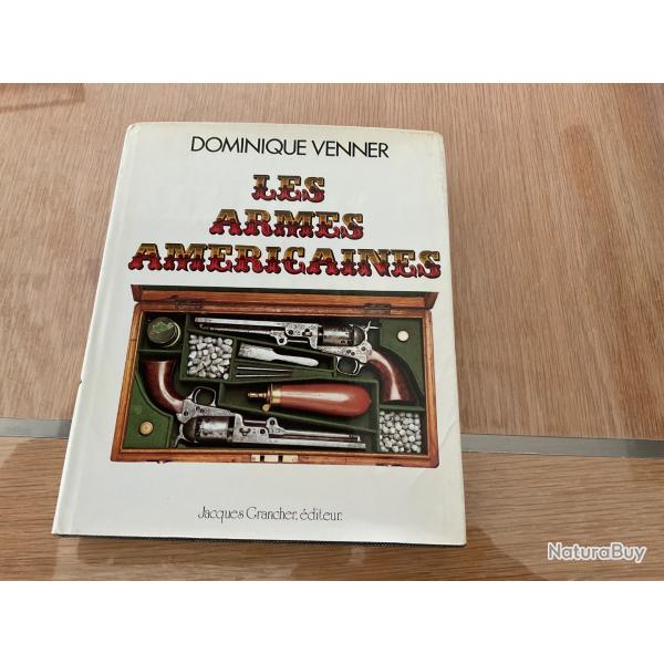 Le Livre des Armes - Les Armes Americaines Dominique Venner