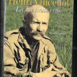 henri vincenot la vie toute crue biographiepar  claudine vincenot