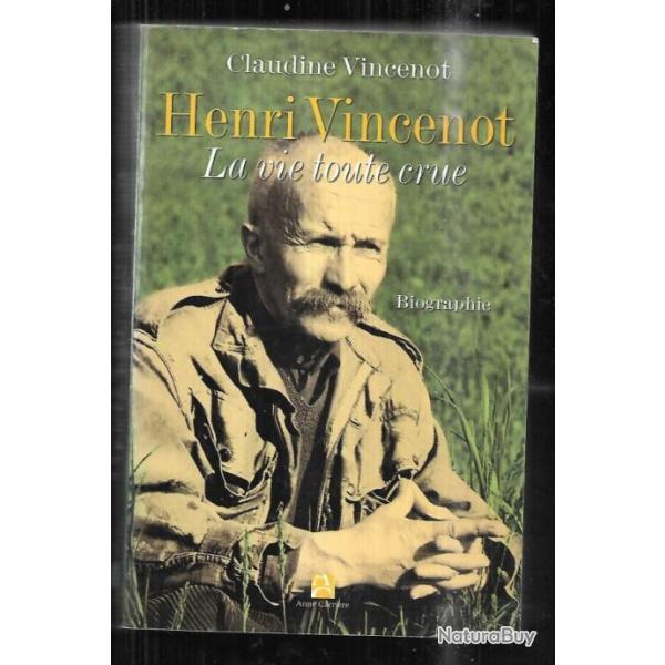 henri vincenot la vie toute crue biographiepar  claudine vincenot