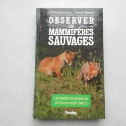 observer les mammifères sauvages-Christian Bouchardy/François Moutou - Bordas 1989