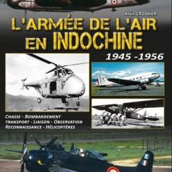 L'Armée de l'Air en Indochine de 1945 à 1956 Par Heimdal