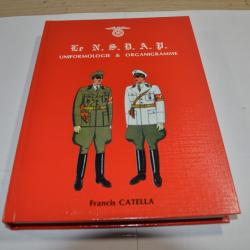 Livre Le NSDAP : Uniformes et Organigramme de Francis Catella Allemand Equipement NSDAP