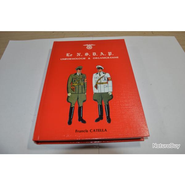 Livre Le NSDAP : Uniformes et Organigramme de Francis Catella Allemand Equipement NSDAP
