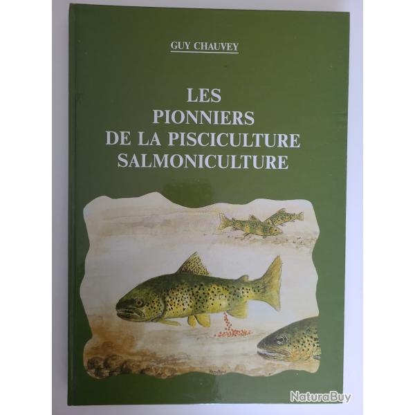 Les Pionniers de la Pisciculture Salmoniculture 1997 CHAUVEY