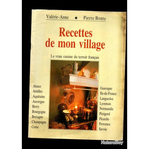 recettes de mon village la vraie cuisine du terroir franais , pierre bonte et valrie anne