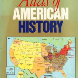 Atlas of American history - Ferrell, Robert H.; Natkiel, Richard, en anglais
