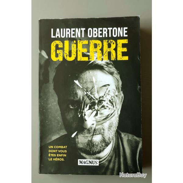 Guerre - Un combat dont vous tes enfin le hros de Laurent Obertone