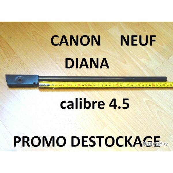 canon DIANA calibre 4.5 NEUF type DIANA 25  29.00 Euros !!!!!!! - VENDU PAR JEPERCUTE (HUB129)