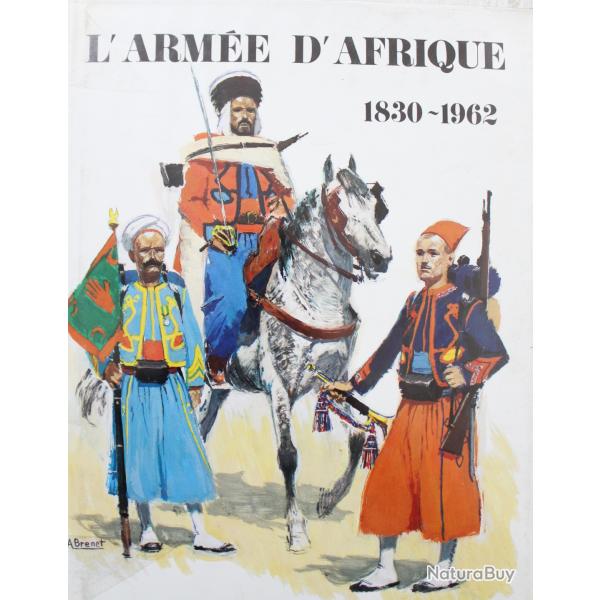 Livre L'arme d'Afrique.1830-1962 du Gen. Hur et Col. Devautour