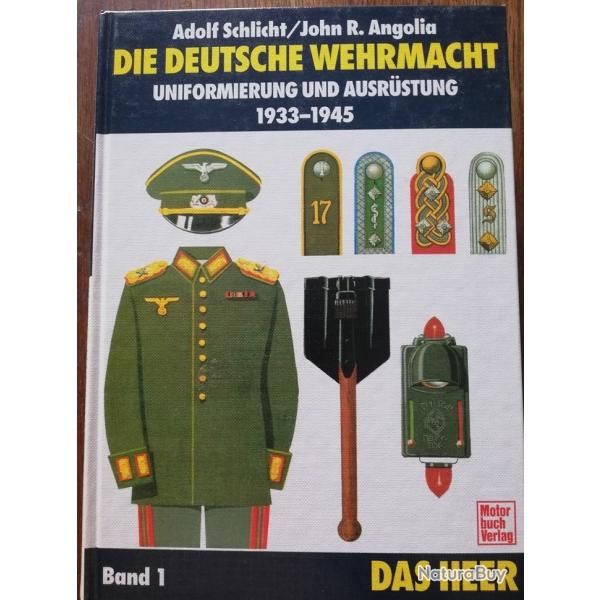 rarissime ! DIE DEUTSCHE WEHRMACHT UNIFORMIERUNG AUSRUSTUNG DAS HEER 1933 1945