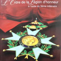 Livre neuf de stock  L'ordre de la Légion d'honneur à l'aube du troisième millénaire