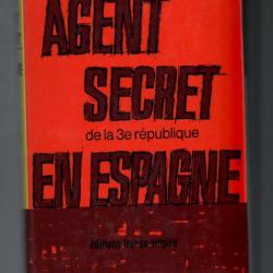 agent secret de la 3e république en espagne de jean andré renoux guerre d'espagne