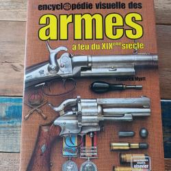 Encyclopédie visuelle des armes à feu du XIXième siècle