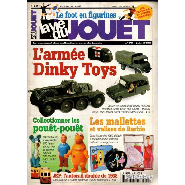 la vie du jouet 79 2002 , l'arme dinky toys , figurines football starlux, collectionner les pouet-p