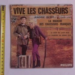 VIVE LES CHASSEURS: Disque vinyle 45 tours André BLOT - La marche du chasseur français - Cerf Lapin