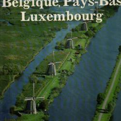 belgique, pays-bas, luxembourg , grande encyclopédie des voyages en europe ursula pfistermeister