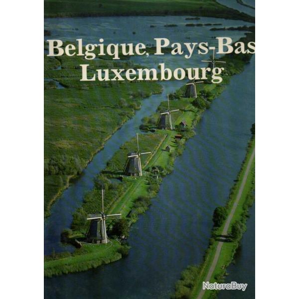 belgique, pays-bas, luxembourg , grande encyclopdie des voyages en europe ursula pfistermeister