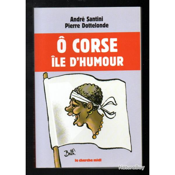  corse ile d'humour d'andr santini et pierre dottelonde