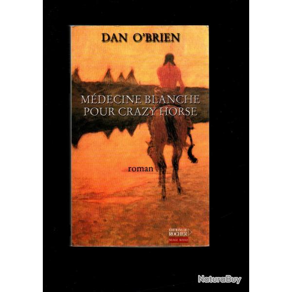 mdecine blanche pour crazy horse de dan o'brien