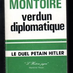 montoire verdun diplomatique le duel pétain hitler de louis-dominique girard