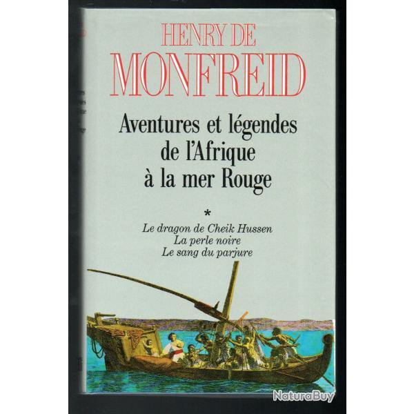 aventures et lgendes de l'afrique  la mer rouge d'henry de monfreid tome 1