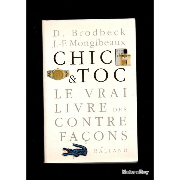 chic et toc le vrai livre des contrefaons de d.brodbeck et j-f.mongibeauxlacoste , lalique, zippo,