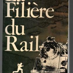 la filière du rail de gabriel nahas résistance , réseau d'évasion