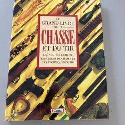 Le Grand livre de la chasse et du tir édition Grund