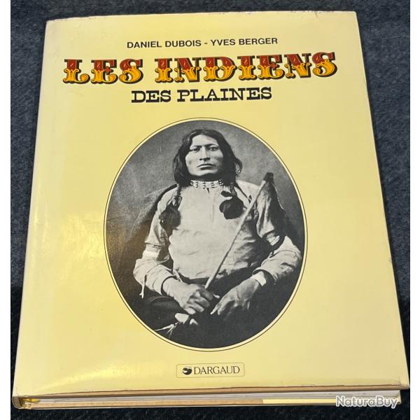 Livre les indiens des plaines Daniel Dubois Yves berger
