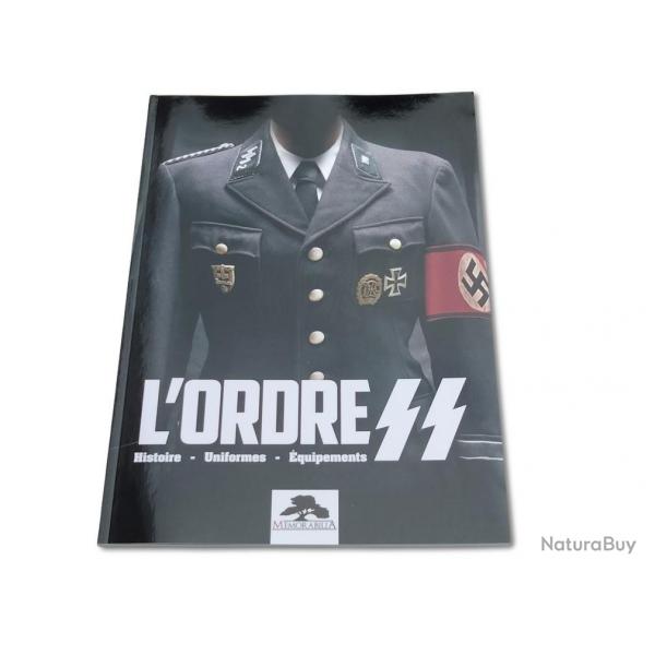 L'ordre SS - Histoire - Uniformes - quipements