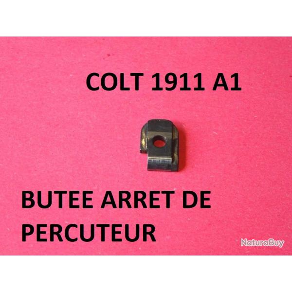 bute arret de percuteur pistolet COLT 1911 A1 - VENDU PAR JEPERCUTE (D24E92)